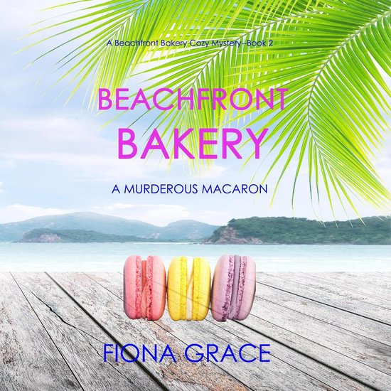 Beachfront Bakery: A Murderous Macaron (A Beachfront Bakery  ... - cover