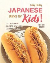 Easy Peasy Japanese Dishes for Kids!