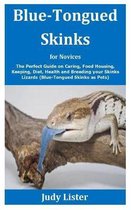 Blue-Tongued Skinks for Novices