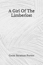 A Girl Of The Limberlost