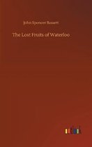 The Lost Fruits of Waterloo