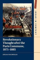 Ideas in ContextSeries Number 122- Revolutionary Thought after the Paris Commune, 1871–1885