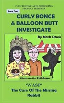 (BOOK ONE) Curly Bonce & Balloon Butt Investigate