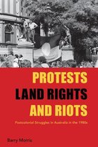Protests, Land Rights, and Riots
