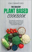 The Healthy Plant-Based Diet Cookbook