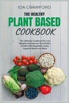 The Healthy Plant-Based Diet Cookbook