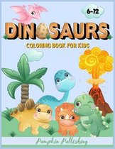 Dinosaurs Coloring Book for Kids 6-12