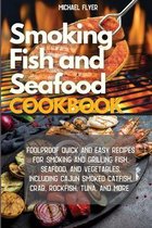 Smoking Fish and Seafood Cookbook