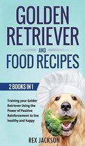 Golden Retriever And Dog Food Recipes: 2 Books In 1