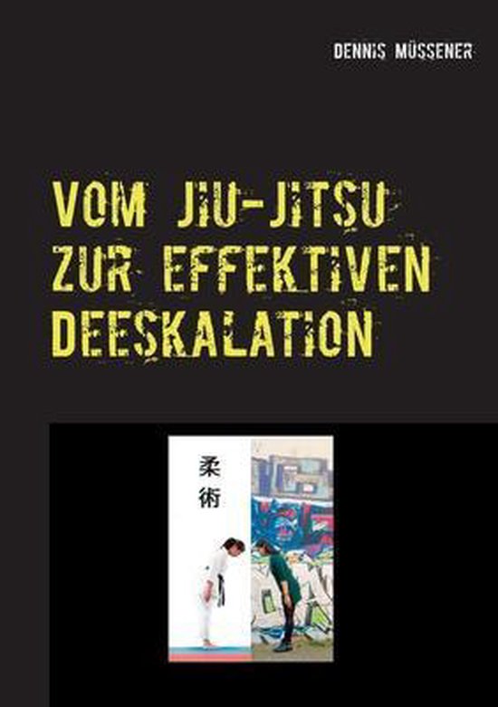 Vom Jiu-Jitsu zur effektiven Deeskalation - cover