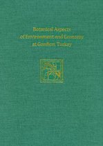 Botanical Aspects of Environment and Economy at Gordion, Turkey