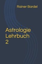 Astrologie Lehrbuch- Astrologie Lehrbuch 2