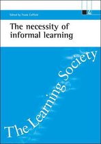 ESRC Learning Society series-The necessity of informal learning