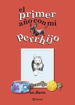 El Primer Ano Con Mi Perrhijo