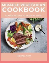 Miracle Vegetarian Cookbook