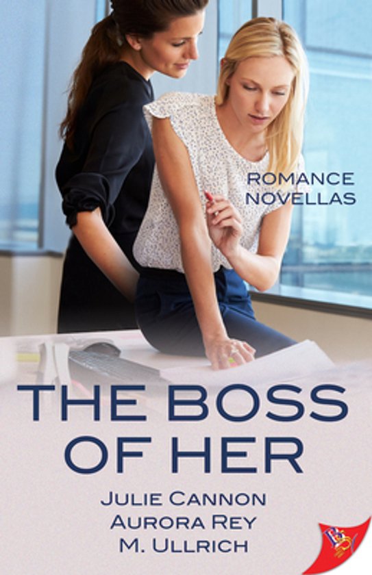 Boekhoes met de titel "The Boss of Her" door Julie Cannon, Aurora Rey, M. Ullrich. Twee vrouwen op kantoor, één staand en één gebogen over een bureau.