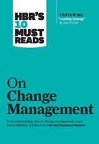 HBR's 10 Must Reads- HBR's 10 Must Reads on Change Management (including featured article "Leading Change," by John P. Kotter)