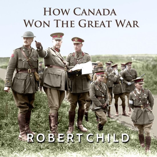 How Canada Won the Great War - cover