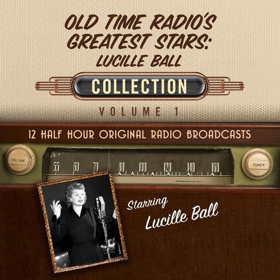 Old-Time Radio's Greatest Stars: Lucille Ball Collection Vol ... - cover