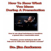 How to Show What You Mean During a Presentation