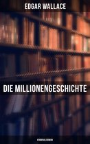 Die Millionengeschichte: Kriminalroman