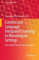 Multilingual Education 38 - Content and Language Integrated Learning in Monolingual Settings