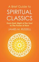 Brief Histories - A Brief Guide to Spiritual Classics