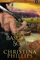 The Highland Warrior Chronicles 3 - Her Baseborn Scot