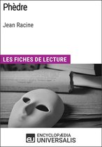 Phèdre de Jean Racine (Les Fiches de lecture d'Universalis)