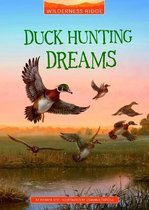 Wilderness Ridge- Duck Hunting Dreams