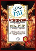 LOW FAT AIR FRYER pOULTRY MEAL PREP