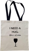 Katoenen tas - leuke tekst - moederdag - leuk voor mama - vrouwen - shopper - I need a hug(e) glas of wine