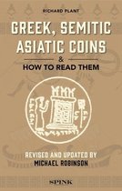 Greek, Semitic Asiatic Coins and How to Read Them