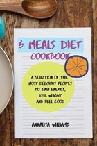 6 Meals Diet Cookbook