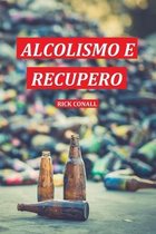 Addiction- Alcolismo e Recupero