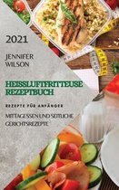 Heissluftfritteuse Rezeptbuch 2021 (German Edition of Air Fryer Recipes 2021)