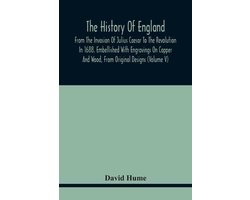 The History Of England, From The Invasion Of Julius Caesar To The Revolution In 1688. Embellished With Engravings On Copper And Wood, From Original Designs (Volume V)