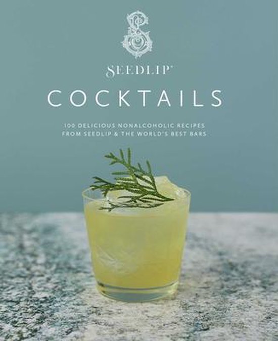 Seedlip Cocktails: 100 Delicious Nonalcoholic Recipes from S ... - cover