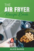 The Air Fryer Recipe Book