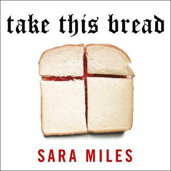 take this bread a radical conversion