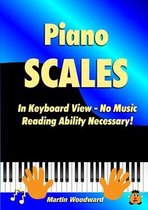 Piano Scales In Keyboard View - No Music Reading Ability Necessary!