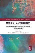 Routledge Studies in Health and Medical Anthropology- Medical Materialities