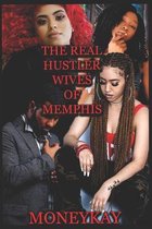 The Real Hustler Wives Of Memphis