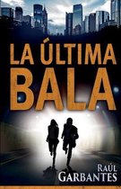 La Ultima Bala