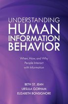 Boek cover Understanding Human Information Behavior van Beth St. Jean