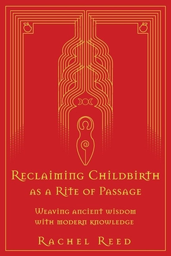 Reclaiming Childbirth as a Rite of Passage