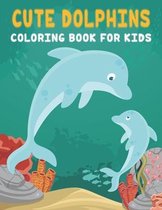 Cute Dolphin Coloring Book For Kids