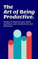 The Art of Being Productive