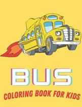 Bus Coloring Book For Kids: Toddler Coloring Book