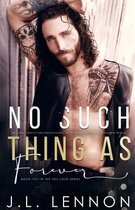 No Such Thing As Forever